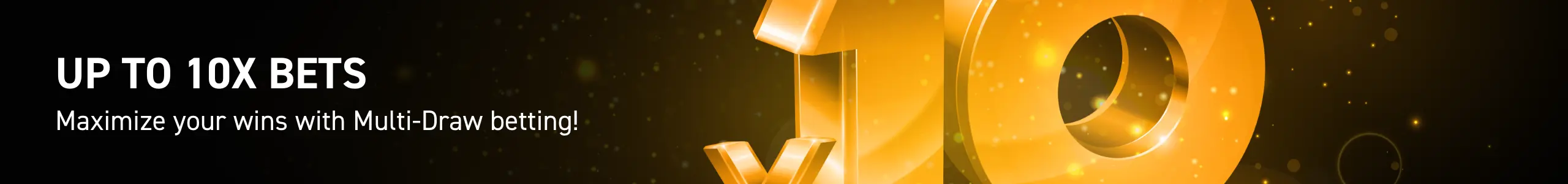 Up to 10x bets!